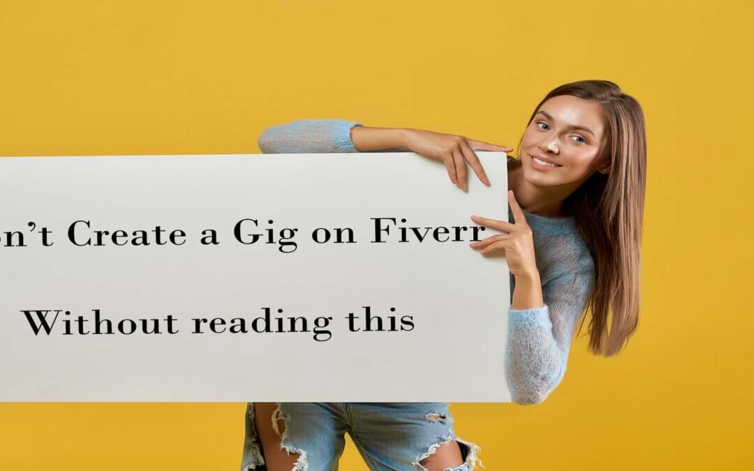 How to create a killer Gig on Fiverr to attract buyers